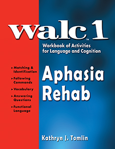 WALC 1 Aphasia Rehab - Workbook of Activities for Language and Cognition